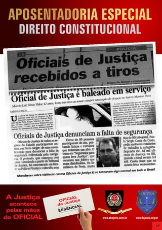 APOSENTADORIA ESPECIAL
DIREITO CONSTITUCIONAL

A Justiça
acontece
pelas mãos
do OFICIAL

L
FICIAiça
O ust
de J
L
CIA

N
ESSE

www.abojeris.com.br

www.fojebra.org.br

19

 