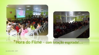 Ano letivo 2016 - 2017
 