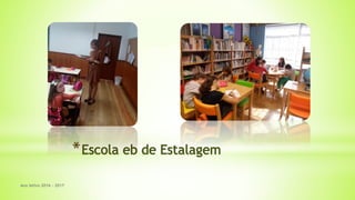 Ano letivo 2016 - 2017
 