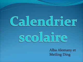 Alba Alemany et
Meiling Ding
 