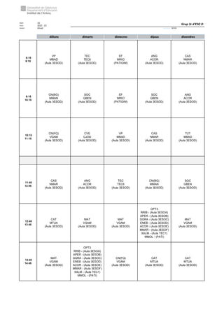 Núm. 16
Curs: 2022 - 23
Horari Anual Acrònim: 3ESOD
dilluns dimarts dimecres dijous divendres
8:15
9:15
VP
MBAD
(Aula 3ESOD)
TEC
TEC6
(Aula 3ESOD)
EF
MRIO
(PATIGIM)
ANG
ACOR
(Aula 3ESOD)
CAS
NMAR
(Aula 3ESOD)
9:15
10:15
CN(BG)
MMAN
(Aula 3ESOD)
SOC
GBEN
(Aula 3ESOD)
EF
MRIO
(PATIGIM)
SOC
GBEN
(Aula 3ESOD)
ANG
ACOR
(Aula 3ESOD)
10:15
11:15
CN(FQ)
VGAM
(Aula 3ESOD)
CVE
CJOD
(Aula 3ESOD)
VP
MBAD
(Aula 3ESOD)
CAS
NMAR
(Aula 3ESOD)
TUT
MBAD
(Aula 3ESOD)
11:45
12:45
CAS
NMAR
(Aula 3ESOD)
ANG
ACOR
(Aula 3ESOD)
TEC
TEC6
(Aula 3ESOD)
CN(BG)
MMAN
(Aula 3ESOD)
SOC
GBEN
(Aula 3ESOD)
12:45
13:45
CAT
MTUA
(Aula 3ESOD)
MAT
VGAM
(Aula 3ESOD)
MAT
VGAM
(Aula 3ESOD)
OPT3
RRIB - (Aula 3ESOA)
APER - (Aula 3ESOB)
GGRA - (Aula 3ESOC)
ENEB - (Aula 3ESOD)
ACOR - (Aula 3ESOE)
MMAR - (Aula 3ESOF)
XALM - (Aula TEC1)
MMOL - (PATI)
MAT
VGAM
(Aula 3ESOD)
13:45
14:45
MAT
VGAM
(Aula 3ESOD)
OPT3
RRIB - (Aula 3ESOA)
APER - (Aula 3ESOB)
GGRA - (Aula 3ESOC)
ENEB - (Aula 3ESOD)
ACOR - (Aula 3ESOE)
MMAR - (Aula 3ESOF)
XALM - (Aula TEC1)
MMOL - (PATI)
CN(FQ)
VGAM
(Aula 3ESOD)
CAT
MTUA
(Aula 3ESOD)
CAT
MTUA
(Aula 3ESOD)
Grup 3r d'ESO D
 