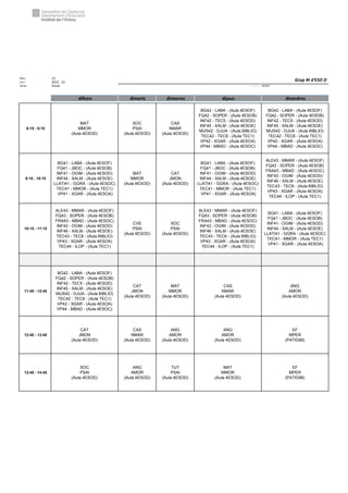 Núm. 23
Curs: 2022 - 23
Horari Anual Acrònim: 4ESOD
dilluns dimarts dimecres dijous divendres
8:15 - 9:15
MAT
MMOR
(Aula 4ESOD)
SOC
PSAI
(Aula 4ESOD)
CAS
NMAR
(Aula 4ESOD)
BG42 - LABA - (Aula 4ESOF)
FQ42 - SOPER - (Aula 4ESOB)
INF42 - TEC5 - (Aula 4ESOD)
INF45 - XALM - (Aula 4ESOE)
MUS42 - DJUA - (Aula BIBLIO)
TEC42 - TEC6 - (Aula TEC1)
VP42 - XGAR - (Aula 4ESOA)
VP44 - MBAD - (Aula 4ESOC)
BG42 - LABA - (Aula 4ESOF)
FQ42 - SOPER - (Aula 4ESOB)
INF42 - TEC5 - (Aula 4ESOD)
INF45 - XALM - (Aula 4ESOE)
MUS42 - DJUA - (Aula BIBLIO)
TEC42 - TEC6 - (Aula TEC1)
VP42 - XGAR - (Aula 4ESOA)
VP44 - MBAD - (Aula 4ESOC)
9:15 - 10:15
BG41 - LABA - (Aula 4ESOF)
FQ41 - JBOC - (Aula 4ESOB)
INF41 - OGIM - (Aula 4ESOD)
INF44 - XALM - (Aula 4ESOE)
LLATI41 - GGRA - (Aula 4ESOC)
TEC41 - MMOR - (Aula TEC1)
VP41 - XGAR - (Aula 4ESOA)
MAT
MMOR
(Aula 4ESOD)
CAT
JMON
(Aula 4ESOD)
BG41 - LABA - (Aula 4ESOF)
FQ41 - JBOC - (Aula 4ESOB)
INF41 - OGIM - (Aula 4ESOD)
INF44 - XALM - (Aula 4ESOE)
LLATI41 - GGRA - (Aula 4ESOC)
TEC41 - MMOR - (Aula TEC1)
VP41 - XGAR - (Aula 4ESOA)
ALE43 - MMAR - (Aula 4ESOF)
FQ43 - SOPER - (Aula 4ESOB)
FRA43 - MBAD - (Aula 4ESOC)
INF43 - OGIM - (Aula 4ESOD)
INF46 - XALM - (Aula 4ESOE)
TEC43 - TEC6 - (Aula BIBLIO)
VP43 - XGAR - (Aula 4ESOA)
TEC44 - ILOP - (Aula TEC1)
10:15 - 11:15
ALE43 - MMAR - (Aula 4ESOF)
FQ43 - SOPER - (Aula 4ESOB)
FRA43 - MBAD - (Aula 4ESOC)
INF43 - OGIM - (Aula 4ESOD)
INF46 - XALM - (Aula 4ESOE)
TEC43 - TEC6 - (Aula BIBLIO)
VP43 - XGAR - (Aula 4ESOA)
TEC44 - ILOP - (Aula TEC1)
CVE
PSAI
(Aula 4ESOD)
SOC
PSAI
(Aula 4ESOD)
ALE43 - MMAR - (Aula 4ESOF)
FQ43 - SOPER - (Aula 4ESOB)
FRA43 - MBAD - (Aula 4ESOC)
INF43 - OGIM - (Aula 4ESOD)
INF46 - XALM - (Aula 4ESOE)
TEC43 - TEC6 - (Aula BIBLIO)
VP43 - XGAR - (Aula 4ESOA)
TEC44 - ILOP - (Aula TEC1)
BG41 - LABA - (Aula 4ESOF)
FQ41 - JBOC - (Aula 4ESOB)
INF41 - OGIM - (Aula 4ESOD)
INF44 - XALM - (Aula 4ESOE)
LLATI41 - GGRA - (Aula 4ESOC)
TEC41 - MMOR - (Aula TEC1)
VP41 - XGAR - (Aula 4ESOA)
11:45 - 12:45
BG42 - LABA - (Aula 4ESOF)
FQ42 - SOPER - (Aula 4ESOB)
INF42 - TEC5 - (Aula 4ESOD)
INF45 - XALM - (Aula 4ESOE)
MUS42 - DJUA - (Aula BIBLIO)
TEC42 - TEC6 - (Aula TEC1)
VP42 - XGAR - (Aula 4ESOA)
VP44 - MBAD - (Aula 4ESOC)
CAT
JMON
(Aula 4ESOD)
MAT
MMOR
(Aula 4ESOD)
CAS
NMAR
(Aula 4ESOD)
ANG
AMOR
(Aula 4ESOD)
12:45 - 13:45
CAT
JMON
(Aula 4ESOD)
CAS
NMAR
(Aula 4ESOD)
ANG
AMOR
(Aula 4ESOD)
ANG
AMOR
(Aula 4ESOD)
EF
MPER
(PATIGIM)
13:45 - 14:45
SOC
PSAI
(Aula 4ESOD)
ANG
AMOR
(Aula 4ESOD)
TUT
PSAI
(Aula 4ESOD)
MAT
MMOR
(Aula 4ESOD)
EF
MPER
(PATIGIM)
Grup 4t d'ESO D
 