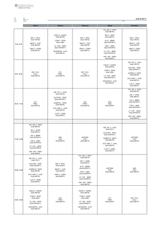 Núm. 29
Curs: 2022 - 23
Horari Anual Acrònim: 2BATA
dilluns dimarts dimecres dijous divendres
8:15 - 9:15
MAT II - RPUJ
(Aula 1BATA)
MACS II - ILOP
(Aula 2BATB)
GREC II - GGRA
(Aula 2BATC)
FISICA II - SOPER
(Aula 2BATB)
CTMA II - XPAR
(Aula LAB2)
LIT. CAS. - APER
(Aula SUPORT1)
GEOGRAFIA - JLOP
(Aula 2BATA)
MAT II - RPUJ
(Aula 1BATA)
MACS II - ILOP
(Aula 2BATB)
GREC II - GGRA
(Aula 2BATC)
TEC. IND. II - PESP
(Aula 2BATB)
BIO. II - XPAR
(Aula 2BATC)
ALE II - MMAR
(Aula SUPORT1)
FRA II - JARG
(Aula SUPORT2)
LIT. CAT. - JMON
(Aula SUPORT3)
HIST. ART - GBEN
(Aula 2BATA)
MAT II - RPUJ
(Aula 1BATA)
MACS II - ILOP
(Aula 2BATB)
GREC II - GGRA
(Aula 2BATC)
9:15 - 10:15
HIST. FILO.
HLLO
(Aula 2BATA)
CAT
MSAL
(Aula 2BATA)
HIST. FILO.
HLLO
(Aula 2BATA)
FISICA II - SOPER
(Aula 2BATB)
CTMA II - XPAR
(Aula LAB2)
LIT. CAS. - APER
(Aula SUPORT1)
GEOGRAFIA - JLOP
(Aula 2BATA)
DIB. TEC. II - JCAS
(Aula 1BATA)
ELECTRO. - PESP
(Aula SUPORT1)
QUIMICA II - NVEN
(Aula 2BATB)
ECO. EMP. II - JJOR
(Aula 2BATA)
LLATI II - GGRA
(Aula 2BATC)
10:15 - 11:15
CAT
MSAL
(Aula 2BATA)
DIB. TEC. II - JCAS
(Aula 1BATA)
ELECTRO. - PESP
(Aula SUPORT1)
QUIMICA II - NVEN
(Aula 2BATB)
ECO. EMP. II - JJOR
(Aula 2BATA)
LLATI II - GGRA
(Aula 2BATC)
CAS
SPER
(Aula 2BATA)
ANG
JAZU
(Aula 2BATA)
TEC. IND. II - PESP
(Aula 2BATB)
BIO. II - XPAR
(Aula 2BATC)
ALE II - MMAR
(Aula SUPORT1)
FRA II - JARG
(Aula SUPORT2)
LIT. CAT. - JMON
(Aula SUPORT3)
HIST. ART - GBEN
(Aula 2BATA)
11:45 - 12:45
TEC. IND. II - PESP
(Aula 2BATB)
BIO. II - XPAR
(Aula 2BATC)
ALE II - MMAR
(Aula SUPORT1)
FRA II - JARG
(Aula SUPORT2)
LIT. CAT. - JMON
(Aula SUPORT3)
HIST. ART - GBEN
(Aula 2BATA)
ANG
JAZU
(Aula 2BATA)
HISTORIA
JLOP
(Aula 2BATA)
DIB. TEC. II - JCAS
(Aula TEC1)
ELECTRO. - PESP
(Aula SUPORT1)
QUIMICA II - NVEN
(Aula 2BATB)
ECO. EMP. II - JJOR
(Aula 2BATA)
LLATI II - GGRA
(Aula 2BATC)
HISTORIA
JLOP
(Aula 2BATA)
12:45 - 13:45
DIB. TEC. II - JCAS
(Aula TEC1)
ELECTRO. - PESP
(Aula SUPORT1)
QUIMICA II - NVEN
(Aula 2BATB)
ECO. EMP. II - JJOR
(Aula 2BATA)
LLATI II - GGRA
(Aula 2BATC)
MAT II - RPUJ
(Aula 1BATA)
MACS II - ILOP
(Aula 2BATB)
GREC II - GGRA
(Aula 2BATC)
TEC. IND. II - PESP
(Aula 2BATB)
BIO. II - XPAR
(Aula 2BATC)
ALE II - MMAR
(Aula SUPORT1)
FRA II - JARG
(Aula SUPORT2)
LIT. CAT. - JMON
(Aula SUPORT3)
HIST. ART - GBEN
(Aula 2BATA)
HISTORIA
JLOP
(Aula 2BATA)
ANG
JAZU
(Aula 2BATA)
13:45 - 14:45
FISICA II - SOPER
(Aula 2BATB)
CTMA II - XPAR
(Aula LAB2)
LIT. CAS. - APER
(Aula SUPORT1)
GEOGRAFIA - JLOP
(Aula 2BATA)
CAS
SPER
(Aula 2BATA)
FISICA II - SOPER
(Aula 2BATB)
CTMA II - XPAR
(Aula LAB2)
LIT. CAS. - APER
(Aula SUPORT1)
GEOGRAFIA - JLOP
(Aula 2BATA)
TUT
SPER
(Aula 2BATA)
HIST. FILO.
HLLO
(Aula 2BATA)
Grup 2n BAT A
 