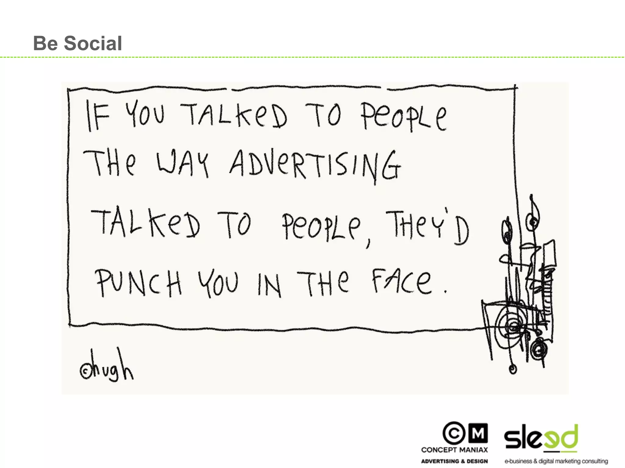 Be Social




                 25

25
 