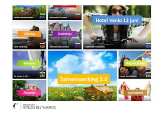 Samenwerking 2.0
Hotel Venlo 12 juni
 