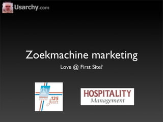 Zoekmachine marketing
      Love @ First Site?
 