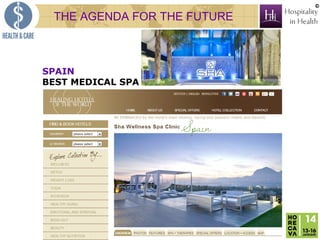 ©

THE AGENDA FOR THE FUTURE

SPAIN
BEST MEDICAL SPA

 