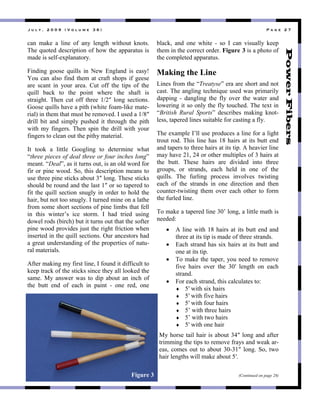 ! " # $ % & ' ( ( ) & * + , # " - . & / 0 1 & 2 3 4 . & ' 7 &
5#8" %#<3" #" 6&83" ,1" #8." 6389'*" 7&'*,0'" <8,'+:"
;*3"@0,'3$"$3+5-&4'&,8",1"*,7"'*3"#44#-#'0+"&+"
%#$3"&+"+36123A46#8#',-.:""
[&8$&89" 9,,+3" @0&66+" &8" d37" Y896#8$" &+" 3#+.P"
e,0"5#8"#6+,"1&8$"'*3%"#'"5-#1'"+*,4+"&1"933+3"
#-3" +5#8'" &8" .,0-" #-3#:" U0'" ,11" '*3" '&4+" ,1" '*3"
@0&66" /#5<" '," '*3" 4,&8'" 7*3-3" '*3" +*#1'" &+"
+'-#&9*':";*38"50'",11"'*-33"Lca""6,89"+35'&,8+:"
,,+3"@0&66+"*#>3"#"4&'*"C7*&'3"1,#%26&<3"%#'32
-D"&8"'*3%"'*#'"%0+'"/3"-3%,>3$:"!"0+3$"#"Lc_""
$-&66" /&'" #8$" +&%46." 40+*3$" &'" '*-,09*" '*3" 4&'*"
7&'*"%."1&893-+:";*38"+4&8"'*3"$-&66"7&'*".,0-"
1&893-+"',"563#8",0'"'*3"4&'*."%#'3-:"
!'" ',,<" #" 6&''63" ,,96&89" '," $3'3-%&83" 7*#'"
Fthree pieces of deal three or four inches longG"
%3#8':"FDealG("#+"&'"'0-8+",0'("&+"#8",6$"7,-$"1,-"
1&-",-"4&83"7,,$:"],("'*&+"$3+5-&4'&,8"%3#8+"',"
0+3"'*-33"4&83"+'&5<+"#/,0'"T""6,89:";*3+3"+'&5<+"
+*,06$"/3"-,08$"#8$"'*3"6#+'"L"",-"+,"'#43-3$"',"
1&'"'*3"@0&66"+35'&,8"+8096."&8",-$3-"',"*,6$"'*3"
*#&-("/0'"8,'"',,"+8096.:"!"'0-83$"%&83",8"#"6#'*3"
1-,%"+,%3"+*,-'"+35'&,8+",1"4&83"6&%/+"'*#'"1366"
&8" '*&+" 7&8'3-)+" &53" +',-%:" !" *#$" '-&3$" 0+&89"
$,736"-,$+"C/&-5*D"/0'"&'"'0-8+",0'"'*#'"'*3"+,1'3-"
4&83"7,,$"4-,>&$3+"E0+'"'*3"-&9*'"1-&5'&,8"7*38"
&8+3-'3$"&8"'*3"@0&66"+35'&,8+:"f0-"#853+',-+"*#$"
#"9-3#'"08$3-+'#8$&89",1"'*3"4-,43-'&3+",1"8#'02
-#6"%#'3-+:"
=1'3-"%#<&89"%."1&-+'"6&83("!"1,08$"&'"$&11&506'"',"
<334"'-#5<",1"'*3"+'&5<+"+&853"'*3."#66"6,,<3$"'*3"
+#%3:"W."#8+73-"7#+"',"$&4"#/,0'"#8"&85*",1"
'*3" /0''" 38$" ,1" 3#5*" &8" 4#&8'" 2" ,83" -3$(" ,83"
/6#5<(" #8$" ,83" 7*&'3" 2" +," !" 5#8" >&+0#66." <334"
'*3%"&8"'*3"5,--35'",-$3-:"Figure 3"&+"#"4*,',",1"
'*3"5,%463'3$"#44#-#'0+:"
Making the Line
g&83+"1-,%"'*3"FTreatyseG"3-#"#-3"+*,-'"#8$"8,'"
5#+':";*3"#896&89"'35*8&@03"0+3$"7#+"4-&%#-&6."
$#44&89" 2" $#896&89" '*3" 16." ,>3-" '*3" 7#'3-" #8$"
6,73-&89"&'"+,",86."'*3"16."',05*3$:";*3"'3A'"&8"
FBritish Rural SportsG" $3+5-&/3+" %#<&89" <8,'2
63++("'#43-3$"6&83+"+0&'#/63"1,-"5#+'&89"#"16.:"
;*3"3A#%463"!)66"0+3"4-,$053+"#"6&83"1,-"#"6&9*'"
'-,0'"-,$:";*&+"6&83"*#+"L_"*#&-+"#'"&'+"/0''"38$"
#8$"'#43-+"',"'*-33"*#&-+"#'"&'+"'&4:"="*3#>&3-"6&83"
%#."*#>3"aL("aM",-",'*3-"%06'&463+",1"T"*#&-+"#'"
'*3" /0'':" ;*3+3" *#&-+" #-3" $&>&$3$" &8'," '*-33"
9-,04+(" ,-" +'-#8$+(" 3#5*" *36$" &8" ,83" ,1" '*3"
@0&66+:" ;*3" 10-6&89" 4-,53++" &8>,6>3+" '7&+'&89"
3#5*" ,1" '*3" +'-#8$+" &8" ,83" $&-35'&,8" #8$" '*38"
5,08'3-2'7&+'&89" '*3%" ,>3-" 3#5*" ,'*3-" '," 1,-%"
'*3"10-63$"6&83:"
;,"%#<3"#"'#43-3$"6&83"Tb)"6,89("#"6&''63"%#'*"&+"
833$3$X""
! ="6&83"7&'*"L_"*#&-+"#'"&'+"/0''"38$"#8$"
'*-33"#'"&'+"'&4"&+"%#$3",1"'*-33"+'-#8$+:"
! Y#5*"+'-#8$"*#+"+&A"*#&-+"#'"&'+"/0''"#8$"
,83"#'"&'+"'&4:"
! ;,"%#<3"'*3"'#43-(".,0"833$"',"-3%,>3"
1&>3" *#&-+" ,>3-" '*3" Tb!" 6389'*" ,8" 3#5*"
+'-#8$:"
! [,-"3#5*"+'-#8$("'*&+"5#6506#'3+"',X"
" S!"7&'*"+&A"*#&-+"
" S!"7&'*"1&>3"*#&-+"
" S!"7&'*"1,0-"*#&-+"
" S)"7&'*"'*-33"*#&-+"
" S)"7&'*"'7,"*#&-+"
" S!"7&'*",83"*#&-""
W."*,-+3"'#&6"*#&-"&+"#/,0'"TM""6,89"#8$"#1'3-"
'-&%%&89"'*3"'&4+"',"-3%,>3"1-#.+"#8$"73#<"#-2
3#+("5,%3+",0'"',"#/,0'"Tb2TL""6,89:"],("'7,"
*#&-"6389'*+"7&66"%#<3"#/,0'"S!:"
(Continued on page 28)Figure 3
 