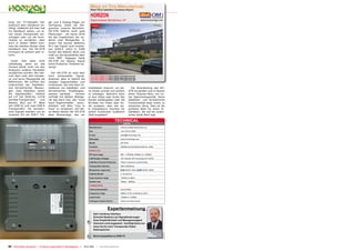 More on This Manufacturer
                                                                                       Read TELE-satellite’s Company Report:


                                                                                       HORIZON	
                                                                                       Signal Analyzer Manufacturer, UK	                              www.horizonhge.com
sung von TV-Signalen hat,                 ger und 4 Analog-Träger zur
praktisch kein Handbuch be-               Verfügung. Siehe die Dia-
nötigt. Vielleicht will man mal           gramme unseres Berichtes.
ins Handbuch sehen, um ei-                HD-STM lieferte recht gute
nen neuen Transponder ein-                Messungen - sie waren dicht
zutragen oder um die Such-                bei den Ergebnissen der an-
routine zu verstehen, aber                deren zwei Messgeräte. In
auch in diesen Fällen kom-                einem Fall konnte Referenz
men die meisten Nutzer ohne               Nr.2 das Signal nicht einpha-
Handbuch aus. Die HD-STM                  sen (DVB-S 12615 H, 9189
Firmware ist wirklich sehr in-            ks/sec des Atlantic Bird) und
tuitiv.                                   maß nur die Kanalstärke aber
                                          nicht MER. Dagegen hatte
  Unser Test wäre nicht                   HD-STM mit diesem Signal
vollständig, wenn wir das                 keine Probleme. Perfekte Lei-
Horizon-Gerät nicht mit den               stung!
Analyzern anderer Hersteller
vergleichen würden. Wir nah-                 Der HD-STM ist wohl kein
men dazu zwei sehr komple-                hoch entwickelter Signal-                    www.TELE-satellite.com/TELE-satellite-1111/eng/horizon.pdf
                                                                                       www.TELE-satellite.com/TELE-satellite-0801/eng/horizon.pdf
xe und teure Messgeräte als               Analyzer, aber er besitzt die                www.TELE-satellite.com/TELE-satellite-0701/eng/horizon.pdf
Referenzen. Wir prüften den               meisten Eigenschaften und
Unterschied bei Satelliten-               Funktionen, die man beim In-
und terrestrischen Messun-                stallieren von Satelliten- und            Installateur braucht, um sei-                        Die Verarbeitung des HD-
gen. Zwei Satelliten waren                terrestrischen Empfangssy-                ne Arbeit schnell und einfach                      STM ist perfekt und er besitzt
die Signalquellen: Hotbird                stemen benötigt.       Horizon            zu erledigen. Natürlich kann                       einen Polymer-Akku mit ho-
auf 13° Ost (DVB-S2, 11278                verfolgt mit diesem Messge-               er kein Video oder Audio des                       her Speicherkapazität. Seine
Vertikal-Transponder)    und              rät das klare Ziel, alle “must            Kanals wiedergeben oder die                        Satelliten- und terrestrische
Atlantic Bird auf 5° West                 have”-Eigenschaften einzu-                Bit-Rate von Video oder Au-                        Funktionalität lässt nichts zu
(ein DVB-S2 und zwei DVB-S                arbeiten und alles “nice to               dio auslesen, aber wie vie-                        wünschen übrig. Dies ist die
Transponder). Als terrestri-              have” zu vergessen. Auf die-              le Installateure möchten für                       perfekte Wahl für einen In-
sche Signale standen uns an               se Weise bekam der HD-STM                 solche Funktionen zusätzlich                       stallateur, der auf ein prakti-
unserem Ort ein DVB-T Trä-                alles Notwendige, das ein                 Geld ausgeben?                                     sches Gerät Wert legt.

                                                                                                                      TECHNICAL
                                                                                                                                 DATA
                                                                                     Manufacturer	                           Horizon Global Electronics Ltd.

                                                                                     Fax	+44-1279-417025

                                                                                     E-mail	sales@horizonhge.com

                                                                                     Web page	www.horizonhge.com

                                                                                     Model	HD-STM

                                                                                     Function	                               Satellite and terrestrial antenna meter

                                                                                     SATELLITE:

                                                                                     RF Input range	                         950 – 2150MHz 40dBµV to 110dBµV

                                                                                     LNB Supply Voltages	                    13V Vertical 18V Horizontal (21V SCR)

                                                                                     LNB Short Circuit Protection	           750mA maximum current limiter

                                                                                     Transponder memory	                     4000 definitions

                                                                                     Modulation supported	                         QPSK, DSS,          QPSK, 8PSK

                                                                                     Satellite Bands	                        C, Ku and Ka

                                                                                     Input dynamic range	                    -70dBm to 0dBm

                                                                                     Symbol rate	                            1Msps – 45Msps

                                                                                     TERRESTRIAL:

                                                                                     Channel bandwidth	                      Up to 8 MHz

                                                                                     Frequency range	                        49MHz (VHF) to 861MHz (UHF)

                                                                                     Input levels	                           -92dBm to -20dBm

                                                                                     Analogue measurements	                  Video and Audio levels



                                                                                                             Expertenmeinung
                                                                                          Sehr intuitives Interface
                                                                                          Schnelle Reaktion auf Signaländerungen

                                                                                   +      Gute Empfindlichkeit und Messgenauigkeit
                                                                                          Unserem Land angepasst - benötigt keine nut-
                                                                                          zlose Suche nach Transponder-Daten
                                                                                          Datenspeicher                                                        Jacek Pawlowski
                                                                                                                                                                  TELE-satellite

                                                                                   –
                                                                                                                                                                     Test Center
                                                                                          Nicht kompatibel zu DVB-T2                                                      Poland




84 TELE-satellite International — The World‘s Largest Digital TV Trade Magazine — 12-01/2012 — www.TELE-satellite.com
 