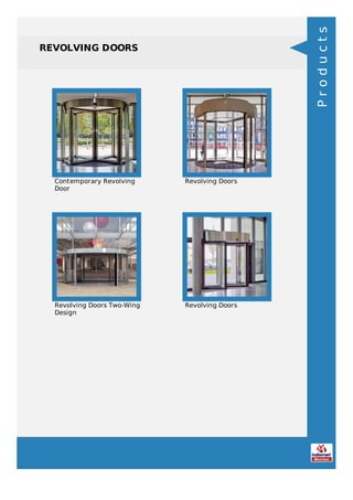 REVOLVING DOORS
Contemporary Revolving
Door
Revolving Doors
Revolving Doors Two-Wing
Design
Revolving Doors
Products
 