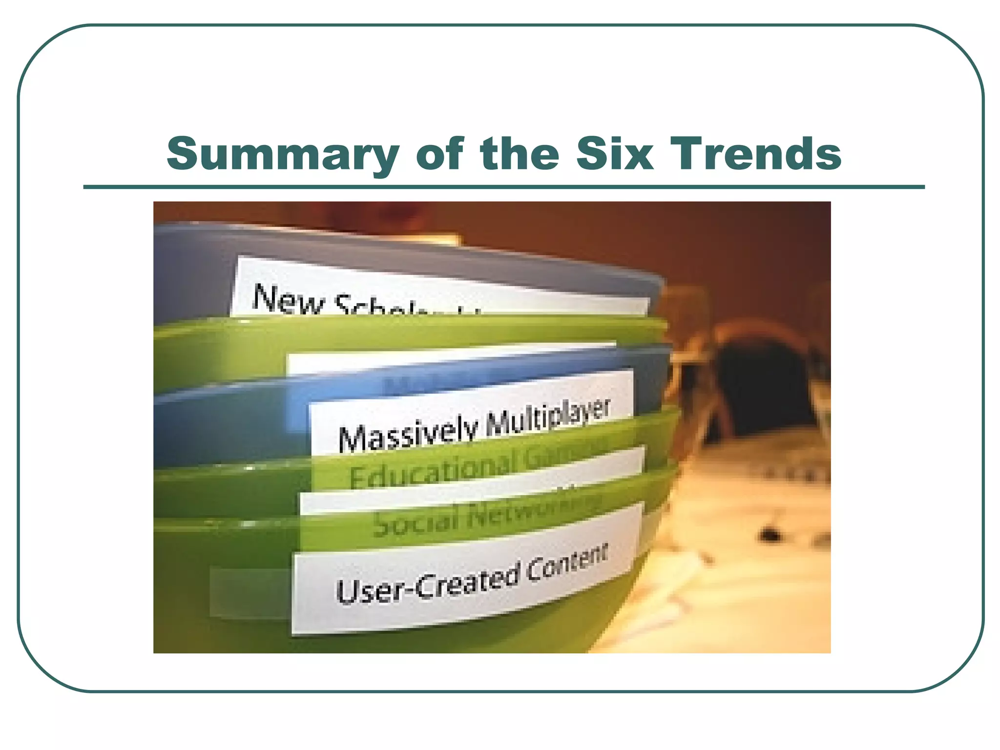 Summary of the Six Trends 