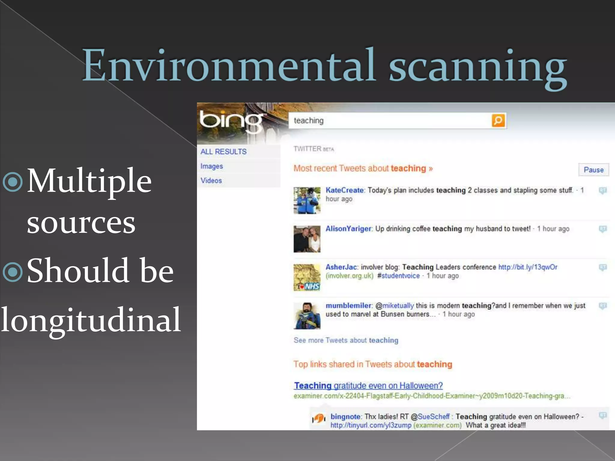  Multiple
  sources
 Should be
longitudinal
 