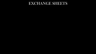 EXCHANGE SHEETS
 