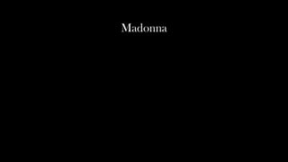 Madonna
 