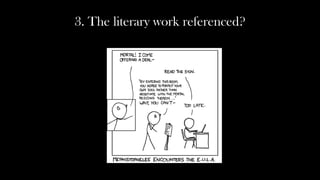 3. The literary work referenced?
 