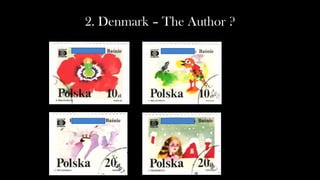 2. Denmark – The Author ?
 