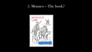 5. Monaco – The book?
 
