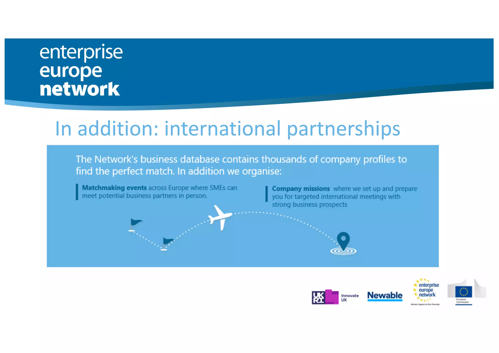 In addition: international partnerships
 