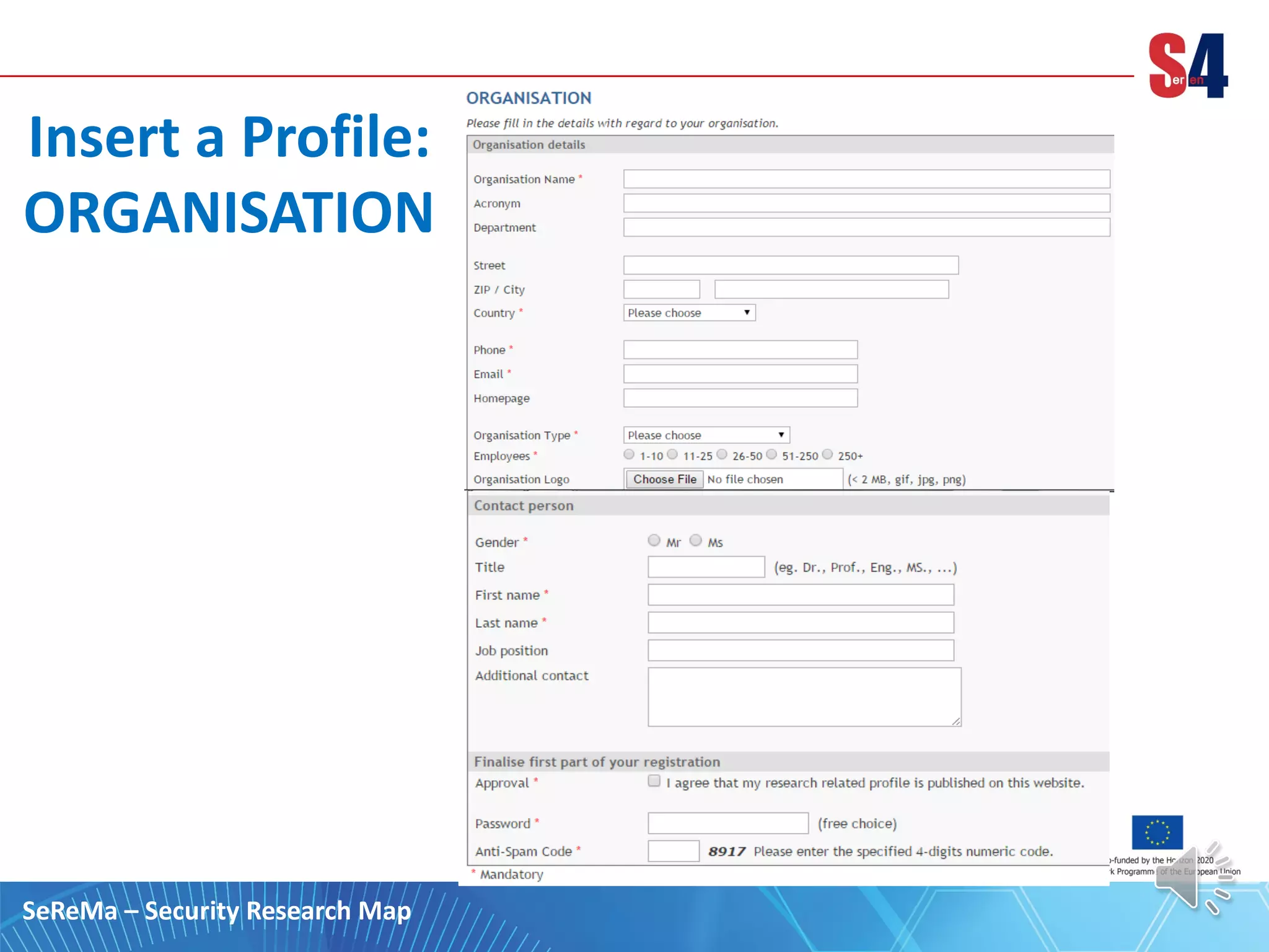 Insert a Profile:
ORGANISATION
SeReMa – Security Research Map
 