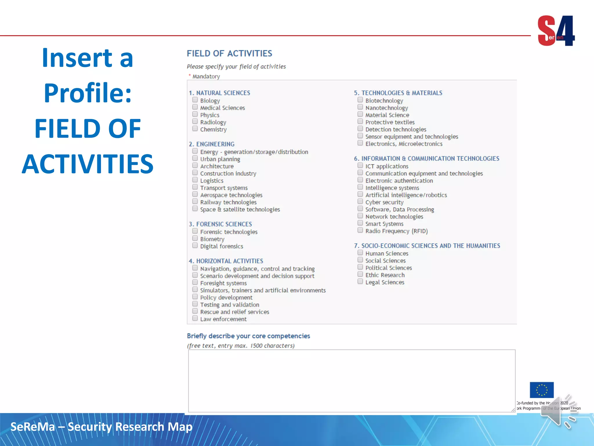 Insert a
Profile:
FIELD OF
ACTIVITIES
SeReMa – Security Research Map
 