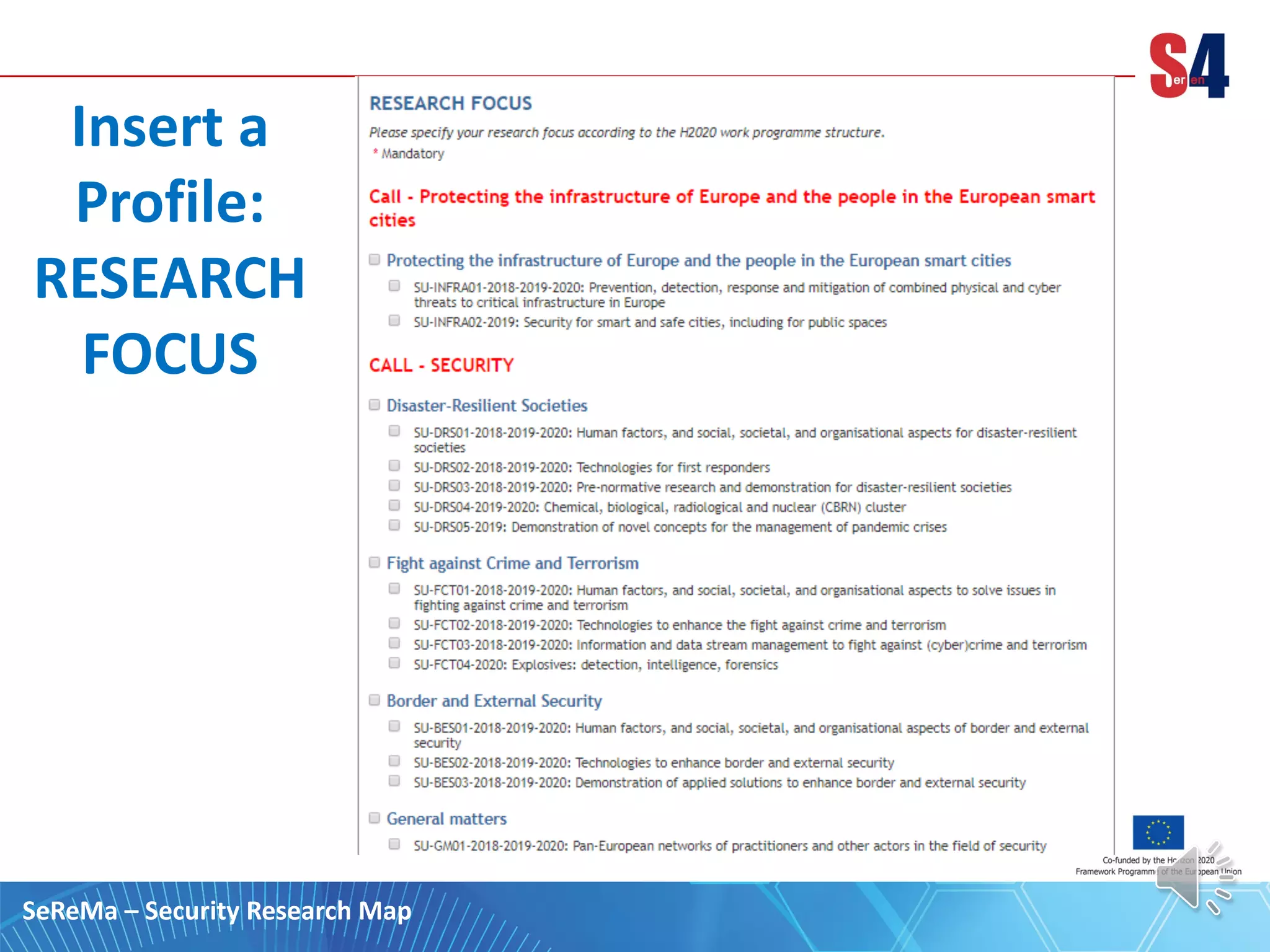 Insert a
Profile:
RESEARCH
FOCUS
SeReMa – Security Research Map
 
