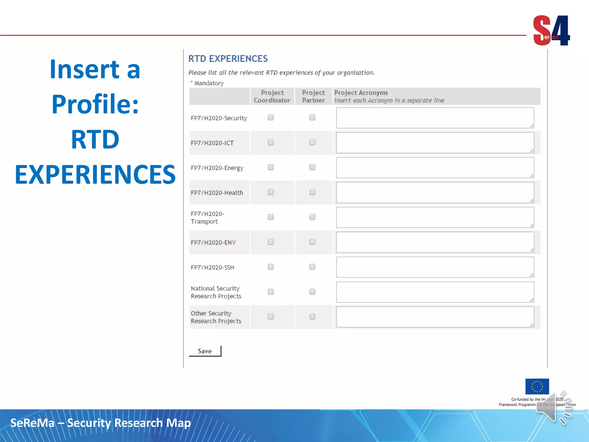Insert a
Profile:
RTD
EXPERIENCES
SeReMa – Security Research Map
 