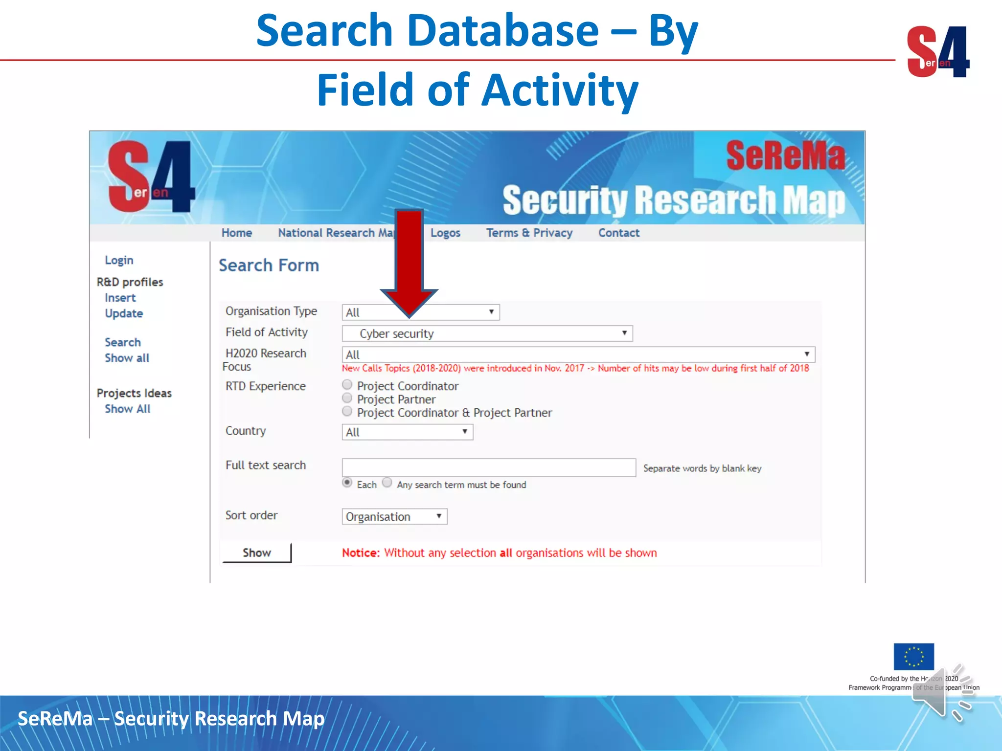 Search Database – By
Field of Activity
SeReMa – Security Research Map
 