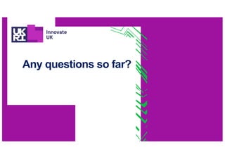 Any questions so far?
 