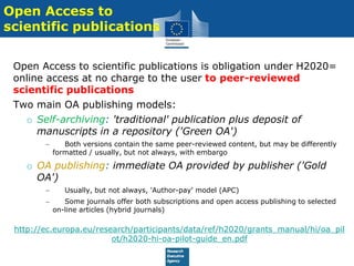 Open Access to
scientific publications
Open Access to scientific publications is obligation under H2020=
online access at ...