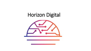 Horizon Digital
 