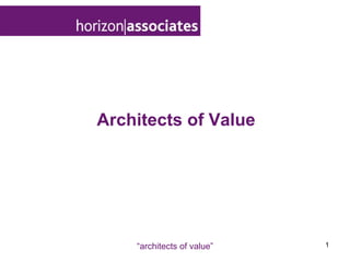Architects of Value “ architects of value” 
