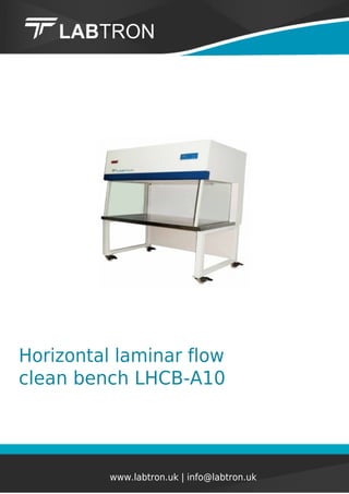 Horizontal laminar flow
clean bench LHCB-A10
www.labtron.uk | info@labtron.uk
 