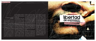 letras reciclables




                                        sas, hemos llegado al grado de       expresar lo que siente. Mientras        mos tan capaces de no hacer
                                        que los periodistas de mofan de      que en lo político se envuelven         nada y seguimos permitiendo
                                        cualquier político sin el temor de   de tramites burocráticos para           miles de atrocidades a nuestra

          LA LIBERTAD DE EXPRESIÓN      ser censurados.                      que sea casi imposible hacer ac-        propia patria. Seguimos crey-
                         Por: Gaby.
                                        Lamentablemente este poder           ción legal ante la injustitas, en las   endo el cuento que vemos tras

    Hoy en día no es tan fácil de-      que ahora tienen los medios es       calles es sometida toda acción          una pantalla que se hace rica

    saparecer opositores a un go-       un arma de dos filos, no sola-       con fines de expresión buscando         con nuestra estupidez y segui-

    bierno, ni asesinar a cientos de    mente nos muestran lo que ellos      en la mayoría de los casos (por         mos creyendo que somos afortu-

    jóvenes en una plaza pública;       quieren, si no que han cerrado las   parte del poder judicial) ame-          nados porque hay un mexicano

    tampoco la gente cree al 100%       oportunidades a nuevas ideas,        drentar a los activistas, para que      entre los más ricos del mundo,

    lo que dicen los noticieros de la   proyectos y talentos que no pu-      así ellos puedan responder con          cuando él es uno de los más ex-

    noche, ni lo que se pública en      eden entrar a innovar debido a       la fuerza, sin ningún temor de          plotadores y exigentes dueños

    lo periódicos. Hoy en día a la      que la formula que se maneja         ser acusados por derechos hu-           que existen. Debido a que se

    gente simplemente no le inte-       actualmente (de seguir con lo        manos (que ese es otro tema a           beneficia con el trabajo de miles

    resa nada, pero tengo que ser       mismo). Entonces la libertad de      tratar).                                de personas que ganan miserias.

    honesta; actualmente gozamos        decir lo que pensamos no sólo        Este México que vivimos día a día       El único problema que le veo a

    de una libertad de expresión        es absorbida y modificada por        está lleno de contradicciones           la libertad de expresión es que

    muy diferente a la que existía.     los medios, también la represión     mientras que en algunos países          todos podemos decir lo que

    Ahora todos podemos dar nues-       policíaca y política han dado        está prohibido contradecir al go-       queramos, pero existen pocos

    tra opinión con respecto a si el    un giro para que uno como ciu-       bierno, en nuestro país no sólo         que reciban la información….

    gobierno esta haciendo las co-      dadano no pueda ser capaz de         nos burlamos de él, sino que so-
 