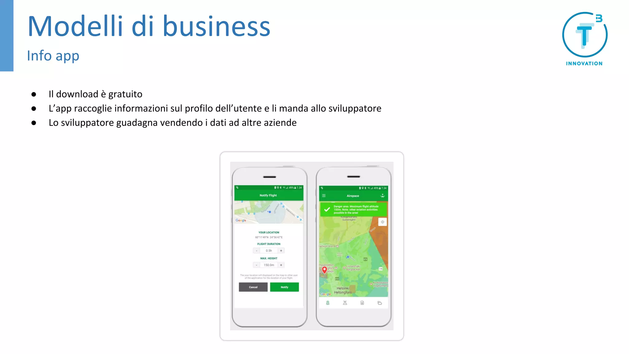 ● Il download è gratuito
● L’app raccoglie informazioni sul profilo dell’utente e li manda allo sviluppatore
● Lo sviluppatore guadagna vendendo i dati ad altre aziende
Modelli di business
Info app
 