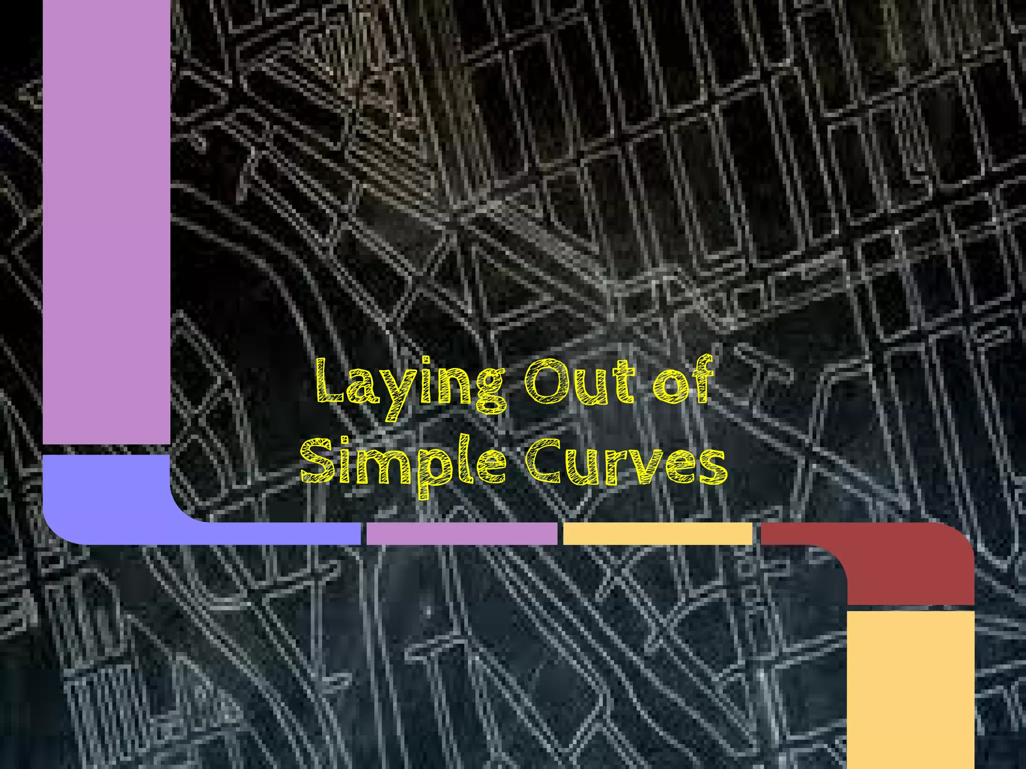 Laying Out of
Simple Curves
 