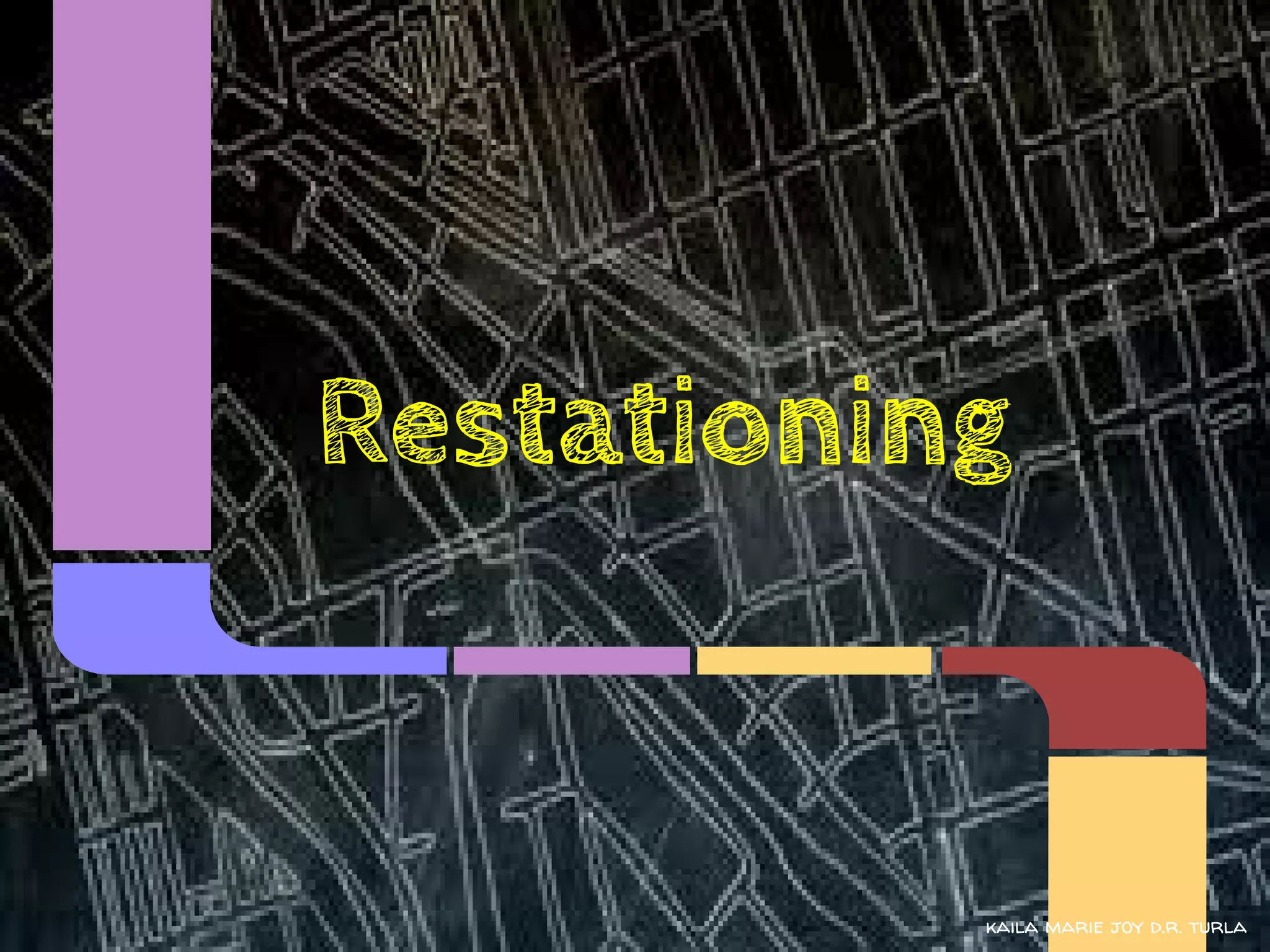 Restationing


           kaila marie joy d.r. turla
 