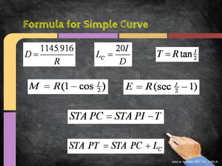 Formula for Simple Curve




                           kaila marie joy d.r. turla
 
