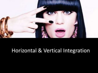 Horizontal & Vertical Integration
 