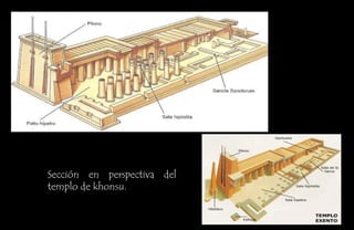 Sección en perspectiva del
templo de khonsu.
 