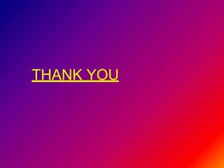 THANK YOU
 