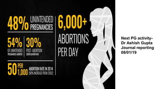 56
Hormonal contraceptives
P
Next PG activity-
Dr Ashish Gupta
Journal reporting
08/01/19
 