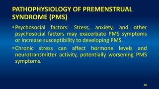 Chronic Pms HORMONAL IMBALANCE IN WOMEN .pptx