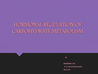 What hormones are involved in carbohydrate metabolism?