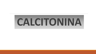 La calcitonina disminuye el Ca en
sangre:
‐ Efecto inmediato
‐ Efecto prolongado
El aumento de Ca en sangre
estimula a la ...