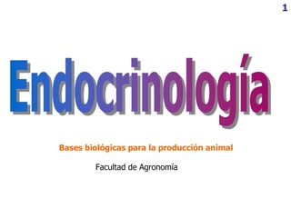 1
Facultad de Agronomía
Bases biológicas para la producción animal
 