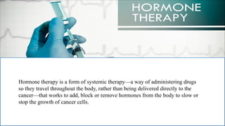 Hormone therapy