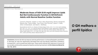 O GH melhora o
perfil lipídico
 