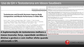 Uso de GH + Testosterona em Idosos Saudáveis
A Suplementação de testosterona melhora a
massa muscular, força, capacidade aeróbica e
diminui a gordura e com melhor efeito quando
adicionado o GH.
 