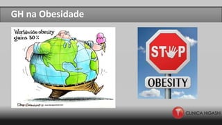 GH na Obesidade
 