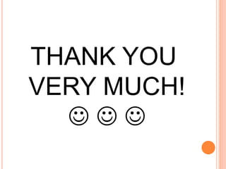 THANK YOU
VERY MUCH!
  
 